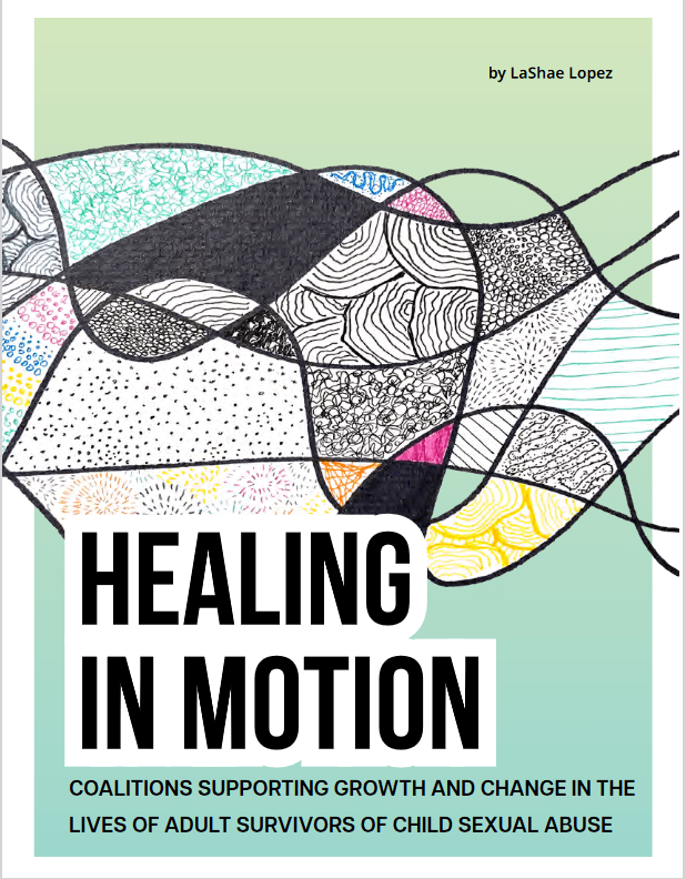 Hand-drawn illustration under title text: "Healing In Motion: Coalitions Supporting Growth and Change in the Lives of Adult Survivors of Child Sexual Abuse by LaShae Lopez"